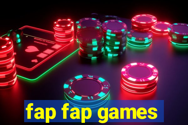 fap fap games